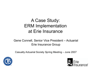 A Case Study: ERM Implementation at Erie Insurance – Actuarial