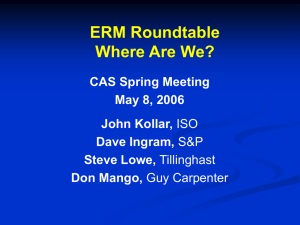 ERM Roundtable Where Are We? CAS Spring Meeting May 8, 2006