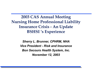 2003 CAS Annual Meeting Nursing Home Professional Liability BSHSI ‘s Experience