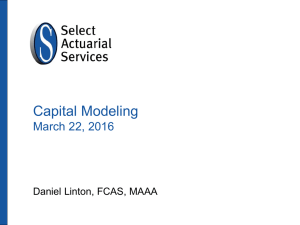 Capital Modeling March 22, 2016 Daniel Linton, FCAS, MAAA