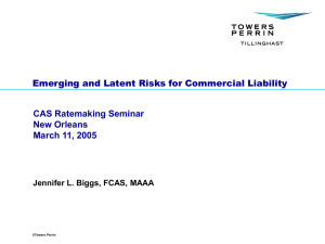 Emerging and Latent Risks for Commercial Liability CAS Ratemaking Seminar New Orleans