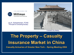– Casualty The Property Insurance Market in China – Spring Meeting 2004