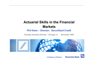 Actuarial Skills in the Financial Markets – Director:  Securitized Credit Phil Kane