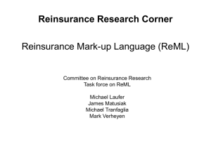 Reinsurance Research Corner Reinsurance Mark-up Language (ReML)
