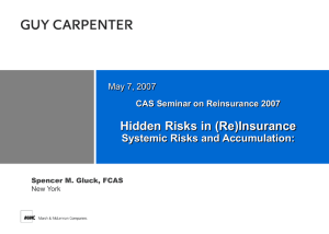 Hidden Risks in (Re)Insurance Systemic Risks and Accumulation: May 7, 2007