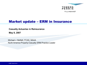 Market update – ERM in Insurance Casualty Actuaries in Reinsurance