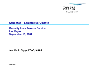 Asbestos - Legislative Update Casualty Loss Reserve Seminar Las Vegas September 13, 2004