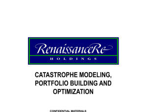 CATASTROPHE MODELING, PORTFOLIO BUILDING AND OPTIMIZATION CONFIDENTIAL MATERIALS