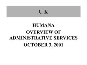 U K HUMANA OVERVIEW OF ADMINISTRATIVE SERVICES