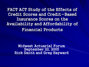 FACT ACT Study of the Effects of Credit Scores and Credit-Based