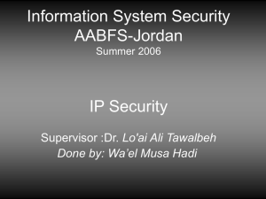 Information System Security AABFS-Jordan IP Security Lo'ai Ali Tawalbeh