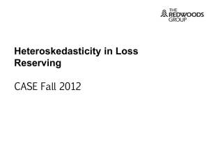 Heteroskedasticity in Loss Reserving CASE Fall 2012