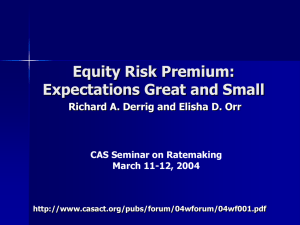 Equity Risk Premium: Expectations Great and Small CAS Seminar on Ratemaking