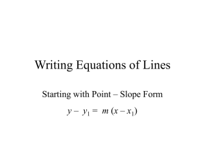 Writing Equations of Lines Starting with Point – Slope Form m )