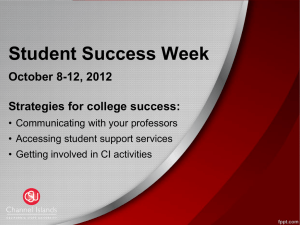 Student Success Week October 8-12, 2012 Strategies for college success:
