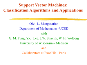Support Vector Machines: Classification Algorithms and Applications Olvi  L. Mangasarian