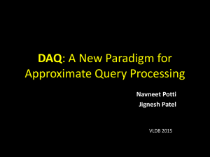 DAQ Approximate Query Processing Navneet Potti Jignesh Patel