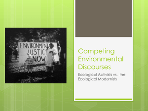 Competing Environmental Discourses Ecological Activists vs.  the