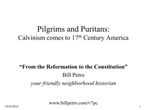 Pilgrims and Puritans: Calvinism comes to 17 Century America