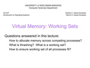 Virtual Memory: Working Sets Questions answered in this lecture: