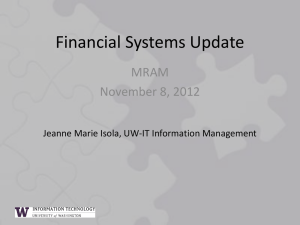 Financial Systems Update MRAM November 8, 2012 Jeanne Marie Isola, UW-IT Information Management