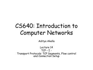 CS640: Introduction to Computer Networks Aditya Akella Lecture 14
