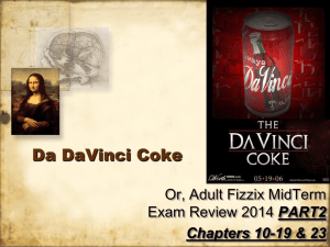 Da DaVinci Coke Or, Adult Fizzix MidTerm PART2 Chapters 10-19 &amp; 23