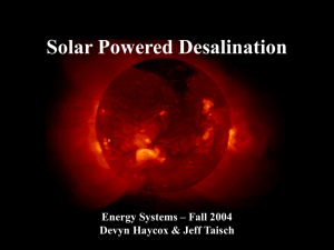 Solar Powered Desalination Energy Systems – Fall 2004