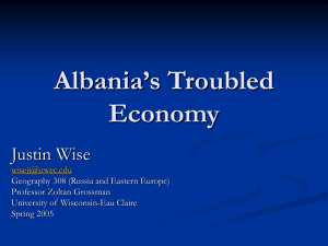 Albania’s Troubled Economy Justin Wise