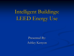 Intelligent Buildings: LEED Energy Use Presented By: Ashley Kenyon