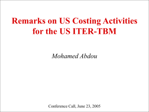 Remarks on US Costing Activities for the US ITER-TBM Mohamed Abdou
