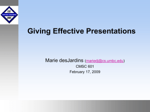 Giving Effective Presentations Marie desJardins ( )