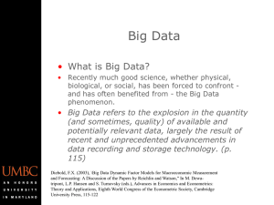 Big Data • What is Big Data?