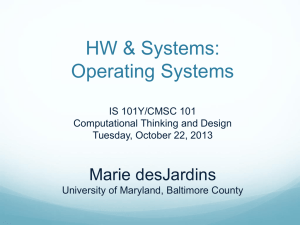 HW &amp; Systems: Operating Systems Marie desJardins