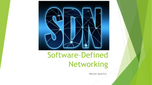 Software–Defined Networking Meron Aymiro