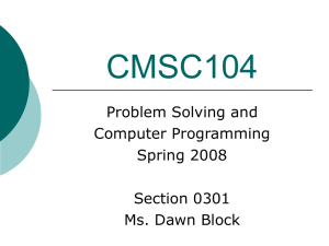 CMSC104 Problem Solving and Computer Programming Spring 2008