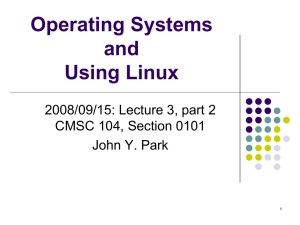 Operating Systems and Using Linux 2008/09/15: Lecture 3, part 2