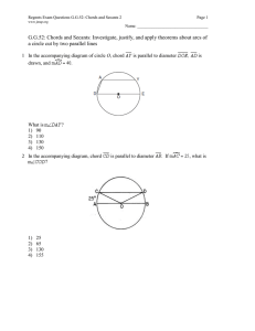 G.G.52: Chords and Secants: Investigate, justify, and apply theorems about... a circle cut by two parallel lines