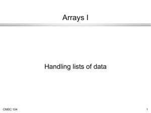 Arrays I Handling lists of data CMSC 104 1