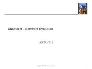 Lecture 1 – Software Evolution Chapter 9 1
