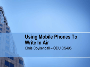 Using Mobile Phones To Write In Air Chris Coykendall – ODU CS495