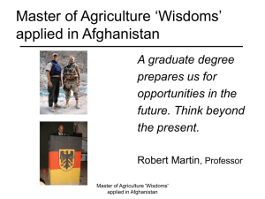 Master of Agriculture ‘Wisdoms’ applied in Afghanistan A graduate degree prepares us for