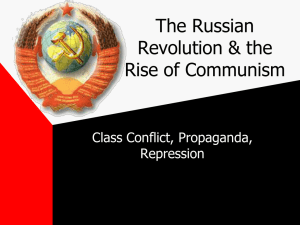 The Russian Revolution &amp; the Rise of Communism Class Conflict, Propaganda,