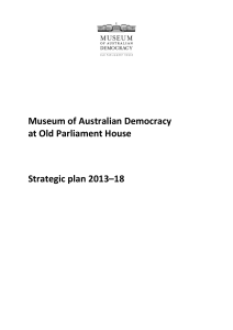 Museum of Australian Democracy at Old Parliament House Strategic plan 2013–18
