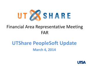 UTShare PeopleSoft Update Financial Area Representative Meeting FAR March 4, 2014