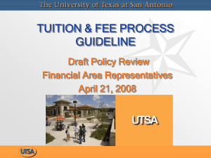 TUITION &amp; FEE PROCESS GUIDELINE Draft Policy Review Financial Area Representatives