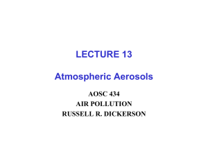 LECTURE 13 Atmospheric Aerosols AOSC 434 AIR POLLUTION