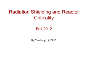 Radiation Shielding and Reactor Criticality Fall 2012 By Yaohang Li, Ph.D.