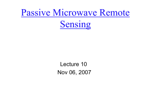 Passive Microwave Remote Sensing Lecture 10 Nov 06, 2007