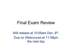 Final Exam Review Will release at 10:00am Dec. 6 ,